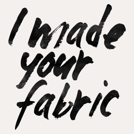 #IMadeYourFabric Poster