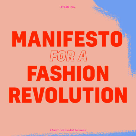 Fashion Revolution Week 2023 – Manifesto for a Fashion Revolution