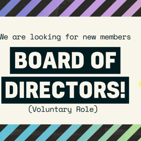 We are looking for new members in our Board of Directors!
